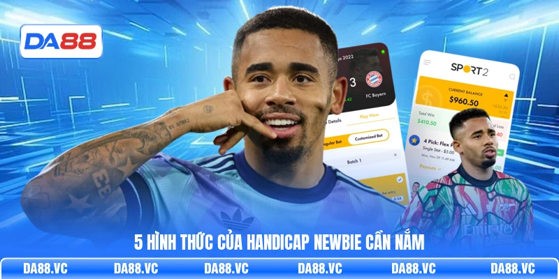 5 hình thức của Handicap newbie cần nắm