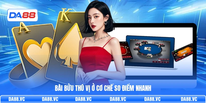Bài Bửu thú vị ở cơ chế so điểm nhanh