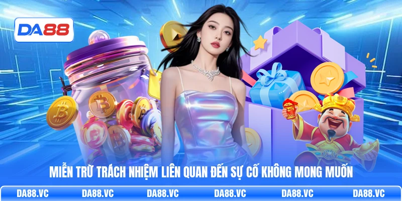 Miễn trừ trách nhiệm liên quan đến sự cố không mong muốn