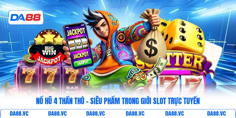 Nổ hũ 4 thần thú